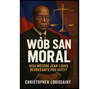 WÒB SAN MORAL:: Kisa Mécène Jean-Louis Reprezante pou Ayiti?