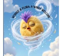 Wobble & Flora: A Windy Welcome