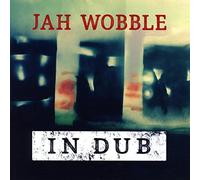 Jah Wobble In Dub (CD) Album