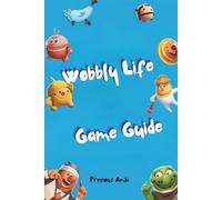 Wobbly Life Game Guide: Tips, Jobs, Secrets, and Strategies