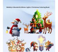 Wobbly's Wonderful Winter Lights | Christmas Coloring Book: A Christmas Tale of Sparkle, Difference, and One Very Special Reindeer