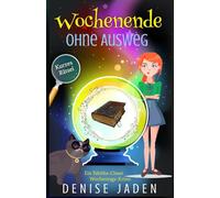 Wochenende ohne Ausweg: Ein kurzer, gemütlicher cozy-krimi zwischen Tabitha Chase und Mallory Beck