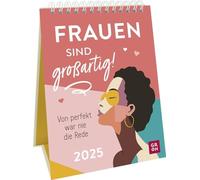 Wochenkalender 2025: Frauen sind großartig Von perfekt war nie die Rede: Fraue