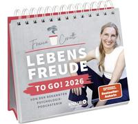 Wochenkalender 2026: Lebensfreude to go!: Von der bekannten Psychologie-Podcasterin | Tischkalender zum Aufstellen mit ermutigenden Denkanstößen der Bestseller-Autorin für jede Woche