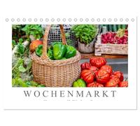 Wochenmarkt - Genussvoll Einkaufen (Tischkalender 2026 DIN A5 quer), CALVENDO Monatskalender: Regionale Produkte treffen Flair und Genuss auf dem Wochenmarkt.