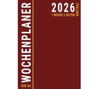 Wochenplaner 2026 A4 Vertikal: Rot , 1 Woche 2 Seiten ab Januar , Für Büro Mädchen und Frauen , Groß , Deutsch