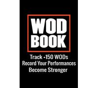 WOD Book: WOD Crossfit Journal | Cross Training Exercise Planner | Track +150 WODs & Personal Records | Easy-to-Carry (6"x9", 100 pages)