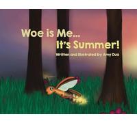 Woe is Me...It's Summer!