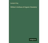 Wöhler's Outlines of Organic Chemistry