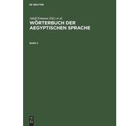 Wörterbuch Der Aegyptischen Sprache. Band 2 (Copertina rigida)