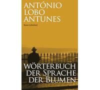 Wörterbuch der Sprache der Blumen: Roman