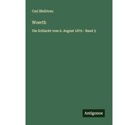Woerth: Die Schlacht vom 6. August 1870 - Band 3
