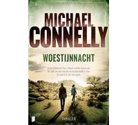 Woestijnnacht: Renée Ballard en Harry Bosch werken samen aan de zaak van een man die verantwoordelijk is voor de moord op een heel gezin