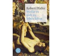 Wofür es sich zu leben lohnt: Elemente materialistischer Philosophie: 18903