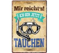 WOGEKA ART Targa in metallo retrò - Mir reicht´s, ich geh jetzt TAUCHEN - Scritta divertente come idea regalo per TAUCHER per compleanno, Natale, targa decorativa, 20 x 30 cm, targa in metallo vintage