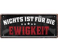 WOGEKA ART Targa in metallo retrò - Targa in metallo 28 x 12 cm - Divertente scritta "Nichts ist für die Ewigkeit" - Decorazione da parete originale in design vintage - Divertente idea regalo per