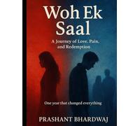 Woh ek saal: A story of love, betrayal, and rediscovery