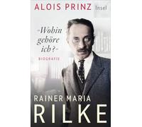 'Wohin gehöre ich?': Rainer Maria Rilke | Eine Biografie