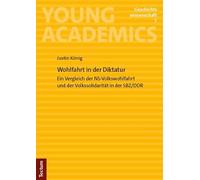 Wohlfahrt in der Diktatur: Ein Vergleich der NS-Volkswohlfahrt und der Volkssolidarität in der SBZ/DDR: 7
