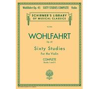 Wohlfahrt Op. 45 Sixty Studies for the Violin: Complete: Books I and II [Lingua inglese]: Books 1 And 2 for Violin: 2046