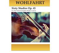 Franz Wohlfahrt Wohlfahrt Sixty Studies For The Violin Op. 45 (Tascabile)