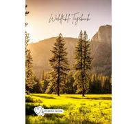 Wohlfühl-Tagebuch - Tagebuch für Erwachsene, 91 Tage zum Wohlfühlen, Abnehmen, Reflektieren von Seraphiiia-Design | Diät-, Abnehmen-, Fitness-, ... ganz leicht festhalten | Waldlichtung