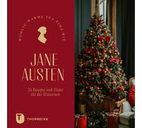 Wohlig-warme Tea Time mit Jane Austen.: 24 Rezepte und Zitate (Copertina rigida)
