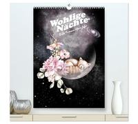 Wohlige Nächte - Süße Träume übers Jahr (hochwertiger Premium Wandkalender 2026 DIN A2 hoch), Kunstdruck in Hochglanz: Verträumte und verwunschene ... wenn wir ihn in unseren Träumen besuchen