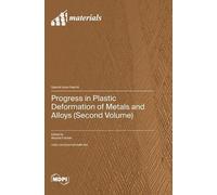 Wojciech Borek Progress in Plastic Deformation of Metals and (Copertina rigida)