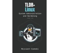 Wojciech Ciemski TLDR+ Linux (Tascabile) Too Long; Did Read En