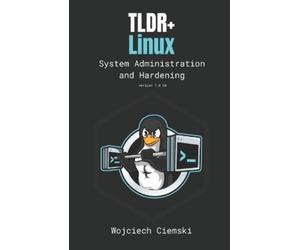 Wojciech Ciemski TLDR+ Linux (Tascabile) Too Long; Did Read En