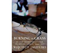 Wojciech Jagielski Burning the Grass (Tascabile)