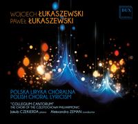 Wojciech Lukasze Wojciech Lukaszewski/Pawel Lukaszewski: Polish Choral Lyri (CD)