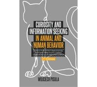 Wojciech Pisula Curiosity and Information Seeking in Animal and Huma (Tascabile)