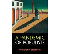 Wojciech Sadurski A Pandemic of Populists (Tascabile)