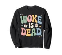 Woke is Dead Sarcastico Retro Groovy Messaggio per Attivisti Felpa