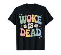 Woke is Dead Sarcastico Retro Groovy Messaggio per Attivisti Maglietta
