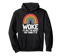 Woke It’s Not The Insult You Think It Is Felpa con Cappuccio