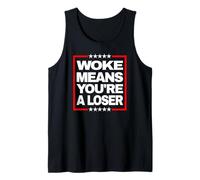 Woke Means Youre A Loser Bold Anti Woke Dichiarazione Canotta