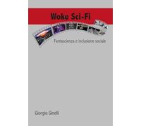 Woke sci-fi: Fantascienza e inclusione sociale