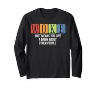 Woke significa solo che te ne frega un dannatamente divertente Woke Quote Pride Maglia a Manica