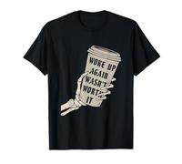 Woke Up Again Wasn't Worth It Funny Sleep Student Night Owl Maglietta