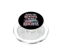 Woke Up Beautiful Again This Is Getting Ridiculous Vanitosa PopSockets PopGrip per MagSafe