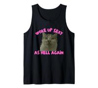 Woke Up Sexy As Hell Again Funny Cat Meme Sarcastic Canotta