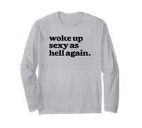 Woke Up Sexy As Hell Again Funny Vintage Graphic Maglia a Manica