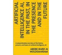 Woldemariam In the Past, in the Presence and in the Future of Artifi (Tascabile)