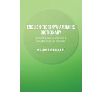 Woldu T Debessai English-Tigrinya-Amharic Dictionary (Tascabile)
