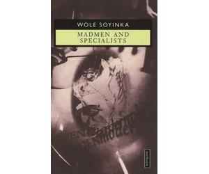 Wole Soyinda Madmen and Specialists (Tascabile) Modern Plays