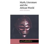 Myth, Literature and the African World