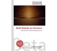 Wolf Attacks on Humans: Wolf, Man-Eater, Wolves of Périgord, Thiviers
